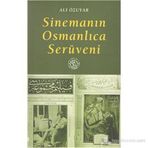 SİNEMANIN OSMANLICA SERÜVENİ - ALI ÖZUYAR