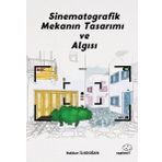 Sinematografik Mekanın Tasarımı ve Algısı - Haldun İlkdoğan