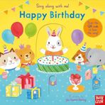 Sing Along with Me! Happy Birthday - Nosy Crow Yayınları