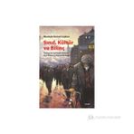 SINIF, KÜLTÜR VE BILINÇ TÜRKIYEDE İŞÇI SINIFI KÜLTÜRÜ, SINIF BILINCI VE GÜNDELIK HAYAT - MUSTAFA KEMAL COŞKUN
