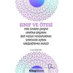 Sınıf ve Ötesi: 1980 Sonrası Çalışma Hayatına Başlayan Bazı Meslek Mensuplarının Sosyolojik Açıdan Karşılaştırmalı Analizi - Cem Özkurt