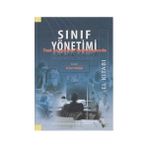 Sınıf Yönetimi Yeni Gelişmeler Doğrultusunda - Murat Taşdan Ali Osman Engin Arzu Somay Cemalettin İpek Fatoş Silman Hasan Basri Memduhoğlu Kerim Gündoğdu Mehmet Aksüt Mukadder Boydak Özan Turan Kantos Züleyha Ertan Kantos