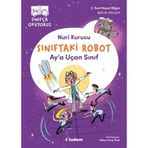 Sınıfça Okuyoruz - Sınıftaki Robot: Ay'a Uçan Sınıf