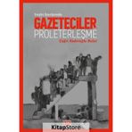 Sınıfın Sınırında-Gazeteciler ve Proleterleşme - Çağrı Kaderoğlu Bulut