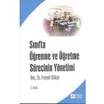 Sınıfta Öğrenme ve Öğretme Sürecinin Yönetimi - Feyyat Gökçe