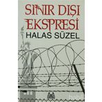 SINIR DIŞI EKSPRESI - HALAS SÜZEL