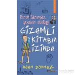 Sınır Tanımaz Gezginin Günlüğü - Gizemli Kitabın İzinde - Adem Dönmez
