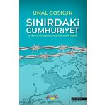Sınırdaki Cumhuriyet - Ünal Coşkun - Ayata Kitap