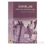 SINIRLAR KIMLIK, ULUS VE DEVLETIN UÇLARI - HASTINGS DONNAN, THOMAS M. WILSON