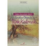 SINIRLAR ÖTESİNDE TÜRK KALMAK - İSLAM BEYTULLAH ERDI