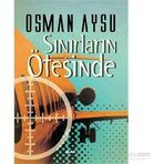 Sınırların Ötesinde - Osman Aysu