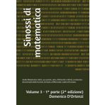 Sinossi di Matematica – Volume 3 – 1^ parte (2^ edizione): Analisi Matematica: limiti, successioni, serie, infinitesimi e infiniti, continuità e ... di funzione. Teoria ed esercizi svolti.