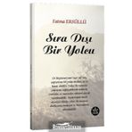 Sıra Dışı Bir Yolcu - Fatma Ersüllü