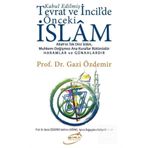 Şira Yayınları Kabul Edilmiş Tevrat ve İncildeki Önceki İslam