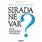 SIRADA NE VAR? YAKIN GELECEĞIN TRENDLERI - IRA MATATHIA;MARIAN SALZMAN