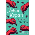 Sıradan Bir Gün - Yekta Kopan