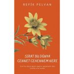 Sırat Bu Dünya Cennet Cehennem Nere - Refik Pelvan
