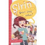 ŞİRİN NASIL ÜNLÜ OLDUM? - BIRSEN EKIM ÖZEN