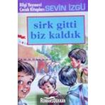 SIRK GITTI BIZ KALDIK - SEVIN İZGÜ
