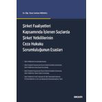 Şirket Faaliyetleri Kapsamında İşlenen Suçlarda Şirket Yetkililerinin Ceza Hukuku Sorumluluğunun Esasları
