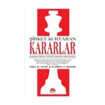 ŞİRKET KURTARAN KARARLAR KAZANAN LIDERLER BÜYÜK KARARLARI NASIL ALIRLAR? - NOEL M. TICHY, WARREN G. BENNIS