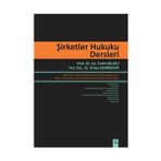 ŞIRKETLER HUKUKU DERSLERI - FATIH BILGILI;ERTAN DEMIRKAPI