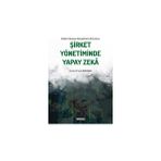 Sirketler Hukukunun Gelecegi Uzerine Bir Incelemesirket Yonetiminde Yapay Zekâ