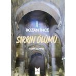 Sırrın Ölümü Bozan İnce