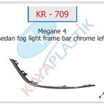 SİS FAR ÇERÇEVESİ ÇITASI KROM SOL ( SEDAN MODEL ) MEGANE 4
