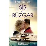 SIS VE RÜZGAR - EFE ERGINER