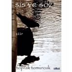 Sis ve Söz Toprak Tomurcuk
