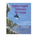 Şişkin Gagalı Martının İlk Uçuşu - İş Bankası Kültür Yayınları