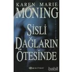 SISLI DAĞLARIN ÖTESINDE BIR İSKOÇYALI ROMANI - KAREN MARIE MONING