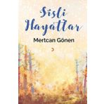 Sisli Hayatlar - Mertcan Gönen