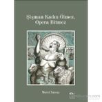 Şişman Kadın Ölmez, Opera Bitmez - Murat Tuncay