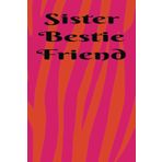 Sister Bestie Friend: journal, friend, bestie, sister, notebook,