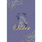 Sister Diary Journal: Monogram S Personalized Floral Notebook for Women Decorative Purple and Gold Monogram Journal, Cute Aesthetic Notebook, Personalized Diary and Birthday Gift for Sister
