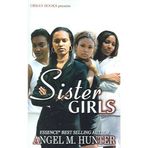 SISTER GIRLS By Hunter, Angel M. (Author) Mass Market Paperbound on 01-May-2006