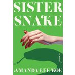 Sister Snake: A Novel