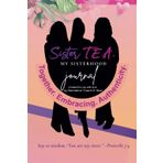 Sister T.E.A. - My Sisterhood Journal
