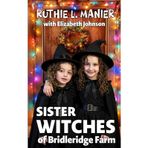 Sister Witches of Bridleridge Farm