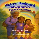 Sister's Backyard Adventures: The Rainbow Rescue: 2