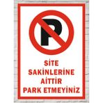 Site Sakinlerine Aittir Park Etmeyiniz - Uyarı Tabela Levhası 24X34 cm Polikarbon - 24 x 34 cm - 1 Adet
