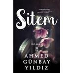 Sitem: Gelmemiş Baharın Güneşine Aldanıp Filizlenen Çiçekler - Ahmed Günbay Yıldız
