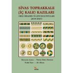 Sivas Toprakkale (Iç Kale) Kazıları Sırlı Seramik ve Çini Buluntuları (2019