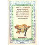 Sivas ve Çevresinde Hayatın Çeşitli Safhalarıyla İlgili Batıl İnançların ve Büyüsel İşlemlerin Etnolojik Tetkiki - Veyis Örnek