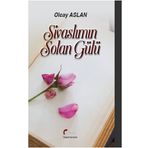 Sivaslımın Solan Gülü - Olcay Aslan