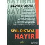 SIVIL DIKTAYA HAYIR - BEDRI BAYKAM
