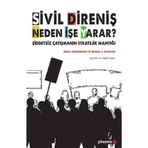 Sivil Direniş Neden İşe Yarar? - Erica Chenoweth Maria J. Stephan
