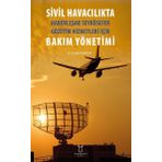 Sivil Havacılıkta Haberleşme Seyrüsefer Gözetim Hizmetleri İçin Bakım Yönetimi Akademisyen Kitabevi
